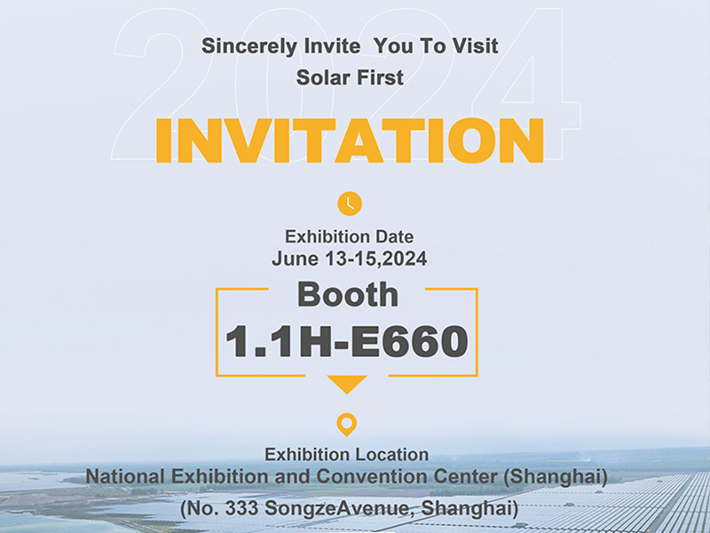 Solar First Group诚邀您参加上海SNEC 2024
